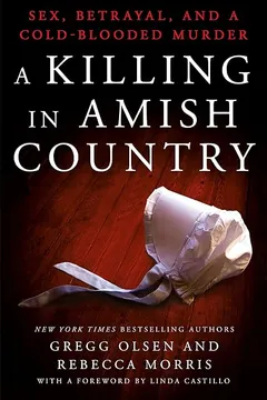 Livro A Killing in Amish Country: Sex, Betrayal, and a Cold-Blooded Murder - Resumo, Resenha, PDF, etc.