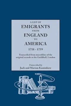 Livro A List of Emigrants from England to America, 1718-1759. Transcribed from Microfilms of the Original Records at the Guildhall, London. New Edition [1984], Containing 46 Recently Discovered Records - Resumo, Resenha, PDF, etc.