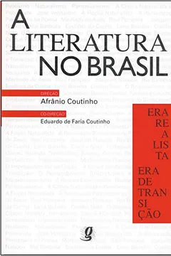 Livro A Literatura No Brasil. Era Realista-Era De Transicao - Volume 4 - Resumo, Resenha, PDF, etc.