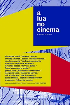 Livro A Lua no Cinema e Outros Poemas - Resumo, Resenha, PDF, etc.