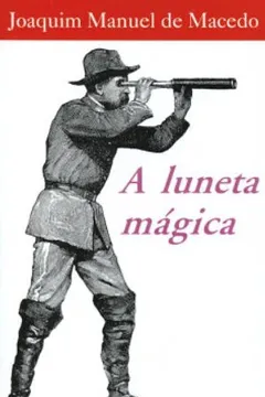 Livro A Luneta Mágica - Coleção L&PM Pocket - Resumo, Resenha, PDF, etc.