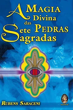 Livro A Magia Divina das Sete Pedras Sagradas - Resumo, Resenha, PDF, etc.