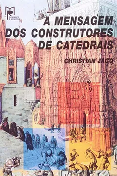 Livro A Mensagem dos Construtores de Catedrais - Resumo, Resenha, PDF, etc.
