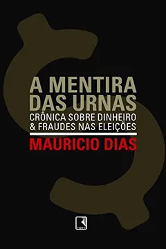 Livro A Mentira Das Urnas - Resumo, Resenha, PDF, etc.