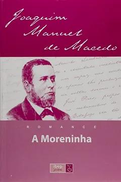 Livro A Moreninha - Coleção IBEP Jovem - Resumo, Resenha, PDF, etc.