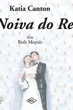 Livro A Noiva do Rei - Resumo, Resenha, PDF, etc.