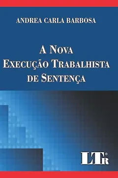 Livro A Nova Execução Trabalhista de Sentença - Resumo, Resenha, PDF, etc.
