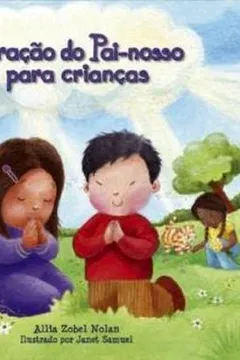 Livro A Oração do Pai Nosso Para Crianças - Resumo, Resenha, PDF, etc.