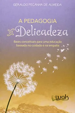 Livro A Pedagogia da Delicadeza - Resumo, Resenha, PDF, etc.