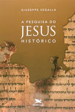 Livro A Pesquisa Do Jesus Histórico - Resumo, Resenha, PDF, etc.