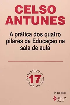 A Prática dos Quatro Pilares da Educação na Sala de Aula Fascículos na