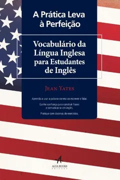Livro A Prática Leva a Perfeição. Vocabulário da Língua Inglesa Para Estudantes de Inglês - Resumo, Resenha, PDF, etc.