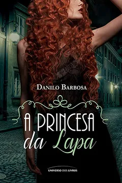 Livro A Princesa da Lapa - Resumo, Resenha, PDF, etc.