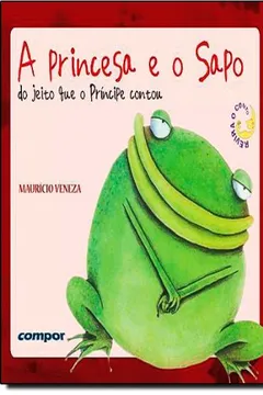 Livro A Princesa e o Sapo do Jeito que o Príncipe Contou - Resumo, Resenha, PDF, etc.