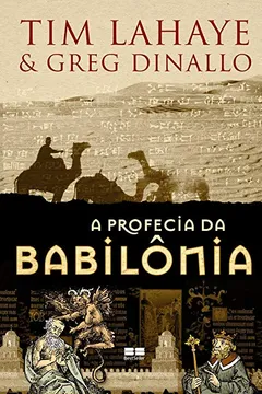 Livro A Profecia da Babilônia - Resumo, Resenha, PDF, etc.