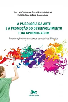 Livro A Psicologia da Arte e a Promoção do Desenvolvimento e Aprendizagem - Resumo, Resenha, PDF, etc.