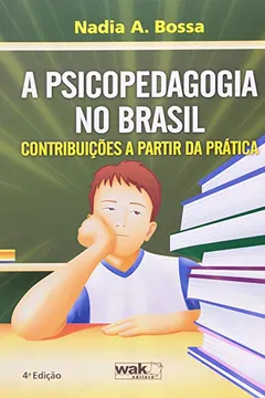 Livro A Psicopedagogia no Brasil. Contribuições a Partir da Prática - Resumo, Resenha, PDF, etc.