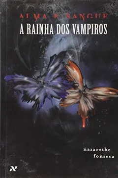 Livro A Rainha dos Vampiros - Volume 4. Série Alma e Sangue - Resumo, Resenha, PDF, etc.
