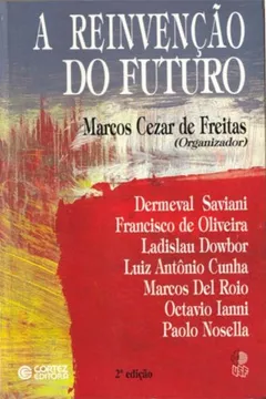 Livro A Reinvenção do Futuro. Trabalho, Educação, Política na Globalização do Capitalismo - Resumo, Resenha, PDF, etc.