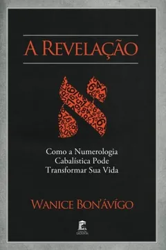 Livro A Revelacao - Como a Numerologia Cabalistica Pode Transformar Sua Vida - Resumo, Resenha, PDF, etc.