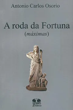 Livro A Roda Da Fortuna. Máximas - Resumo, Resenha, PDF, etc.