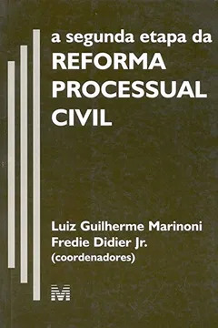 Livro A Segunda Etapa da Reforma Processual Civil - Resumo, Resenha, PDF, etc.