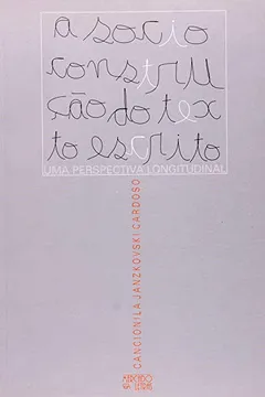 Livro A Socioconstrução do Texto Escrito. Uma Perspectiva Longitudinal - Resumo, Resenha, PDF, etc.