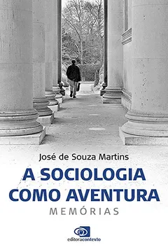 Livro A Sociologia Como Aventura. Memórias - Resumo, Resenha, PDF, etc.