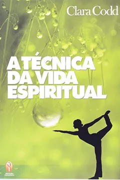 Livro A Técnica Da Vida Espiritual - Resumo, Resenha, PDF, etc.