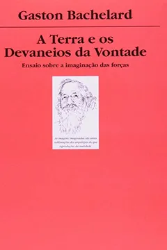 Livro A Terra E Os Desvaneios Da Vontade - Resumo, Resenha, PDF, etc.