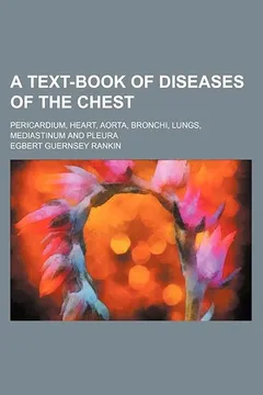 Livro A Text-Book of Diseases of the Chest; Pericardium, Heart, Aorta, Bronchi, Lungs, Mediastinum and Pleura - Resumo, Resenha, PDF, etc.