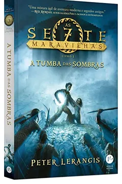Livro A Tumba das Sombras. As Sete Maravilhas - Volume 3 - Resumo, Resenha, PDF, etc.