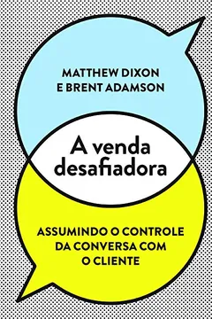 Livro A Venda Desafiadora - Resumo, Resenha, PDF, etc.