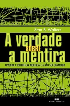 Livro A Verdade Sobre a Mentira - Resumo, Resenha, PDF, etc.