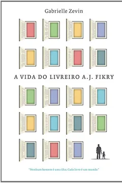 Livro A Vida do Livreiro A. J. Fikry - Resumo, Resenha, PDF, etc.