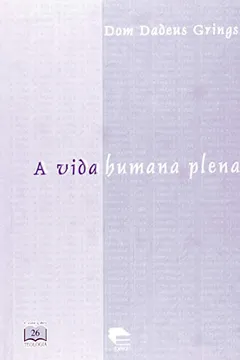 Livro A Vida Humana Plena - Resumo, Resenha, PDF, etc.
