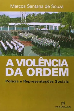 Livro A Violência da Ordem. Polícia e Representações Sociais - Resumo, Resenha, PDF, etc.