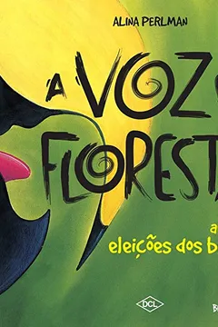 Livro A Voz da Floresta Anuncia Eleições dos Bichos - Resumo, Resenha, PDF, etc.