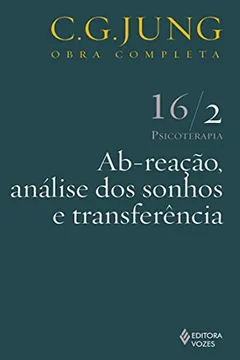 Livro Ab-Reação, Análise dos Sonhos e Transferência - Volume 16 - Resumo, Resenha, PDF, etc.