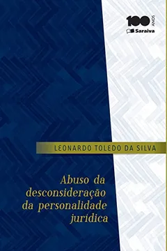 Livro Abuso da Desconsideração da Personalidade Jurídica - Resumo, Resenha, PDF, etc.