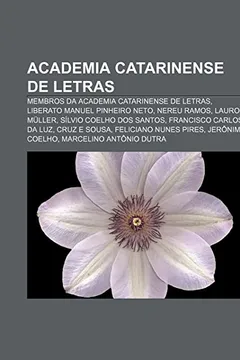 Academia Catarinense De Letras Membros Da Academia Catarinense De