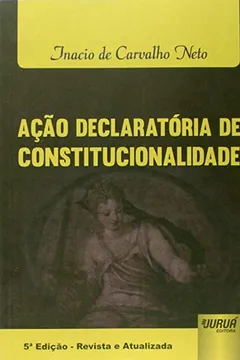 Livro Ação Declaratória de Constitucionalidade - Resumo, Resenha, PDF, etc.