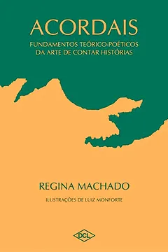Livro Acordais. Fundamentos Teóricos-poéticos da Arte de Contar Histórias - Resumo, Resenha, PDF, etc.