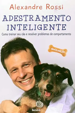 Livro Adestramento Inteligente. Como Treinar Seu Cão e Resolver Problemas de Comportamento - Resumo, Resenha, PDF, etc.
