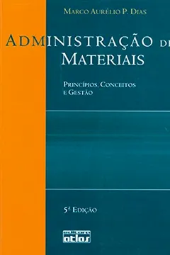 Livro Administração De Materiais: Princípios, Conceitos E Gestão - Resumo, Resenha, PDF, etc.