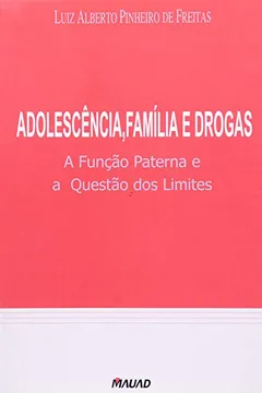 Livro Adolescência, Família E Drogas - Resumo, Resenha, PDF, etc.