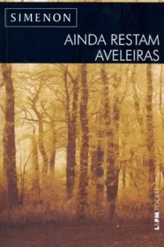 Livro Ainda Restam Aveleiras - Coleção L&PM Pocket - Resumo, Resenha, PDF, etc.