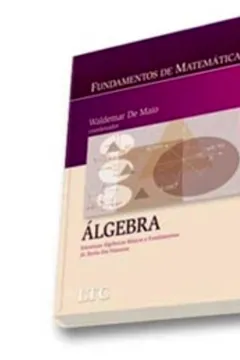 Livro Álgebra. Estruturas Algébricas Básicas e Fundamentos da Teoria dos Números - Resumo, Resenha, PDF, etc.