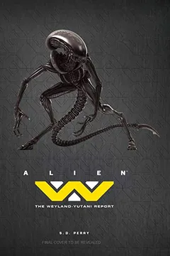 Livro Alien: The Weyland Yutani Report - Resumo, Resenha, PDF, etc.