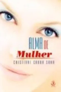 Livro Alma de Mulher - Resumo, Resenha, PDF, etc.